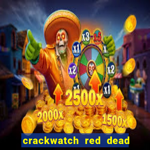 crackwatch red dead redemption 1